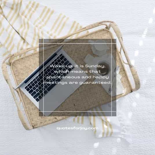 Inspirational happy Sunday quotes5