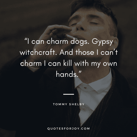 Tommy Shelby Quotes-4