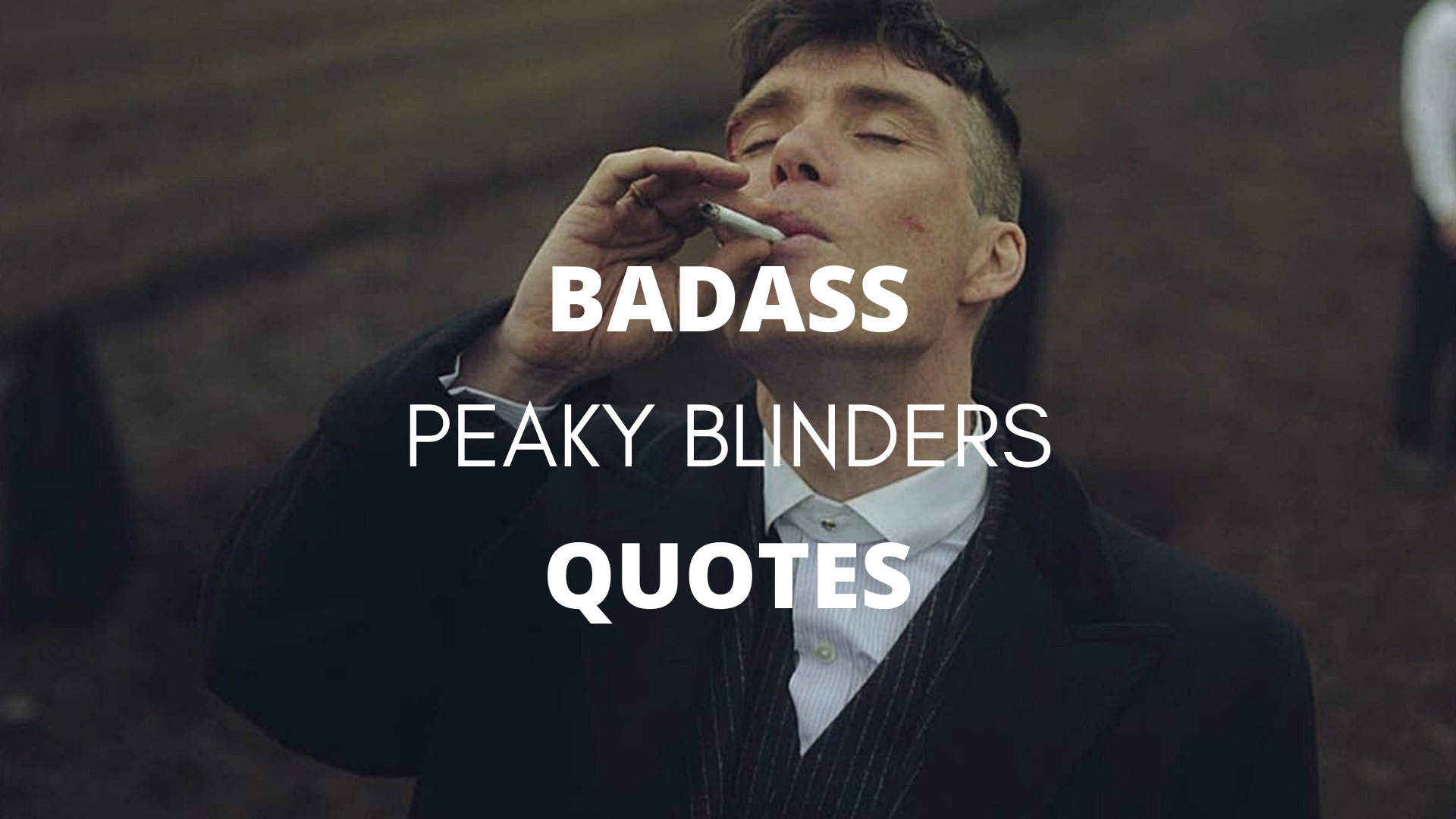 37 Badass Peaky Blinders Quotes With Images All Time Favourite 