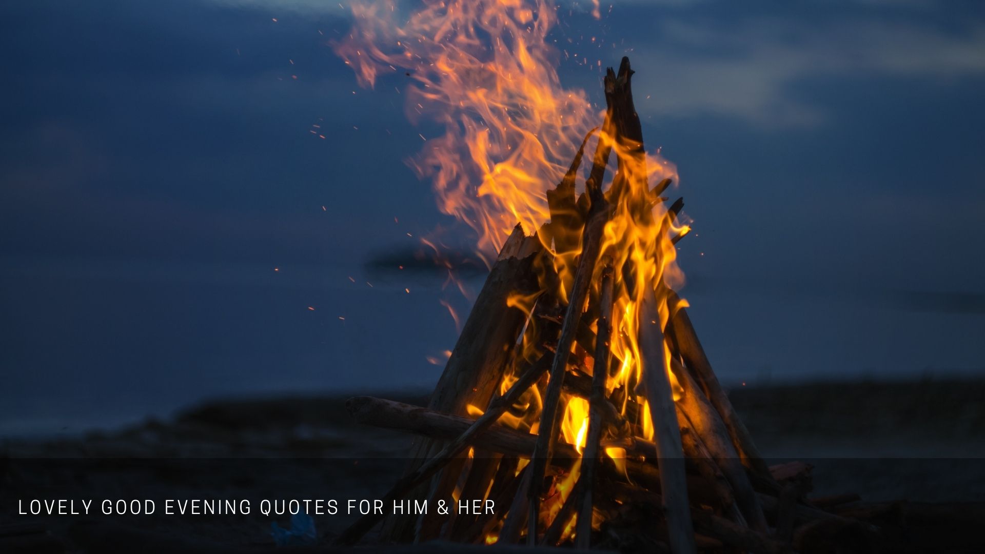 Lovely good evening quotes for Him & Her