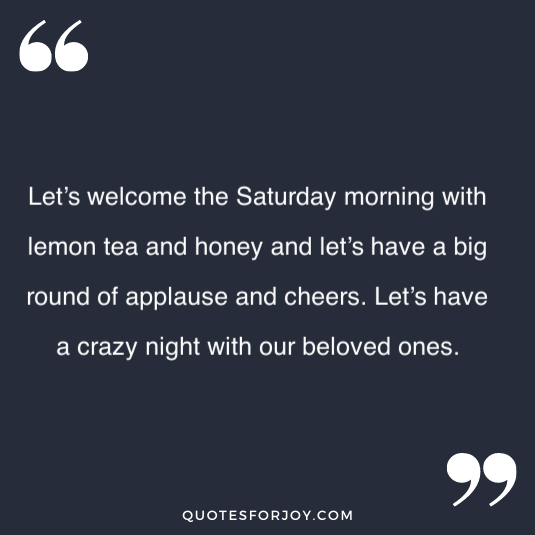 Happy Saturday quotes 16