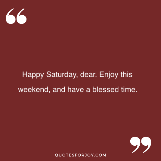 Happy Saturday quotes 20
