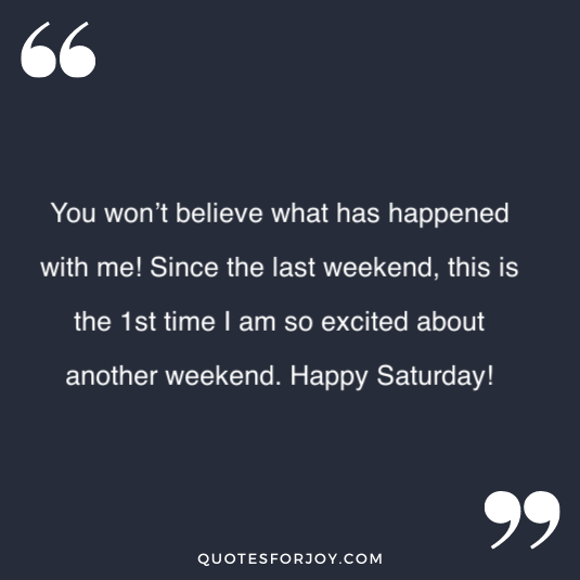 Happy Saturday quotes 28