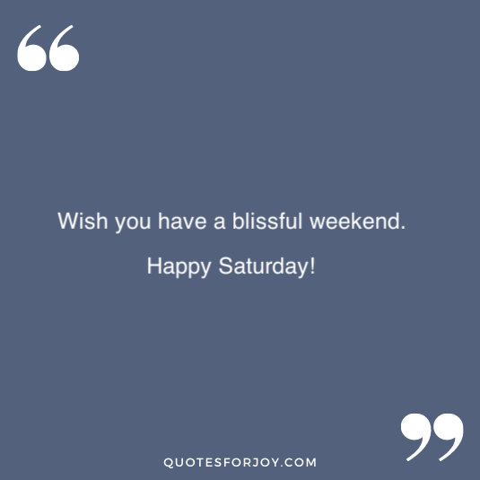 Happy Saturday quotes 5