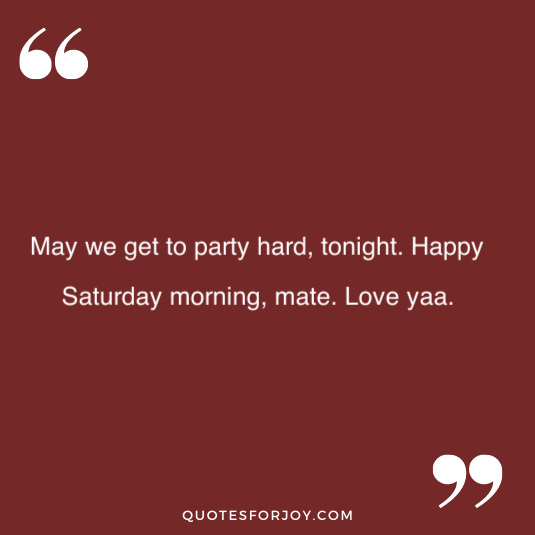 Happy Saturday quotes 7
