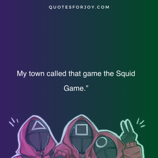 Squid Game Quotes 16