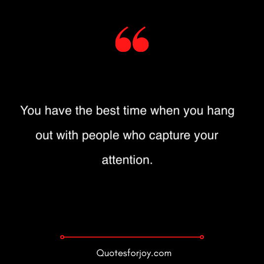 hangout with friends quotes 12