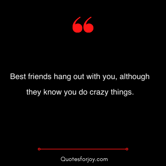 hangout with friends quotes 25