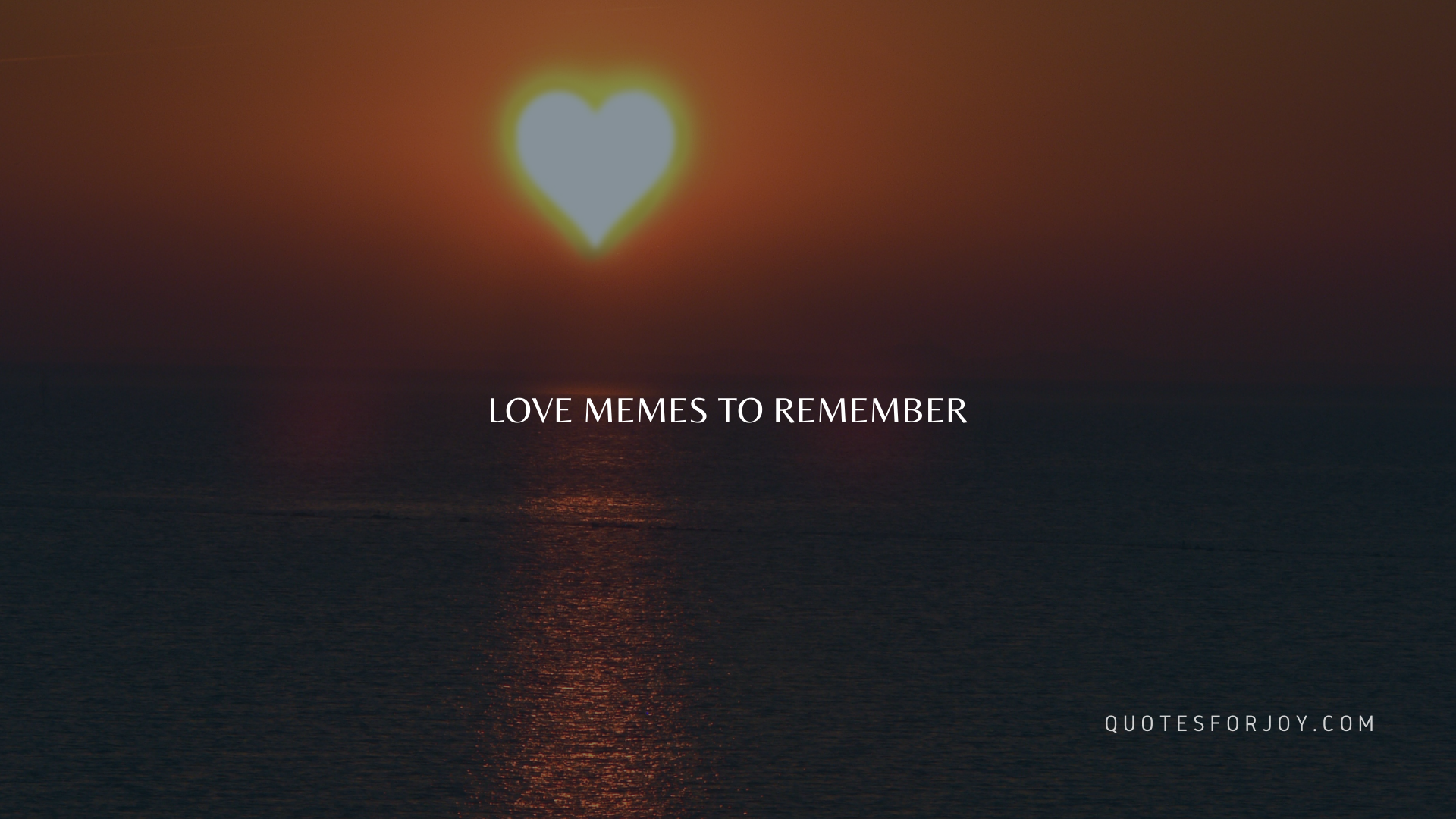 love memes to remember