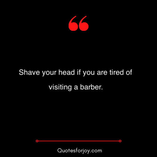 lovely and inspirational barber quotes 17