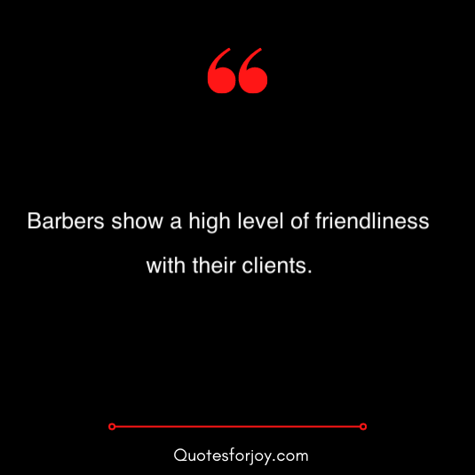 lovely and inspirational barber quotes 20