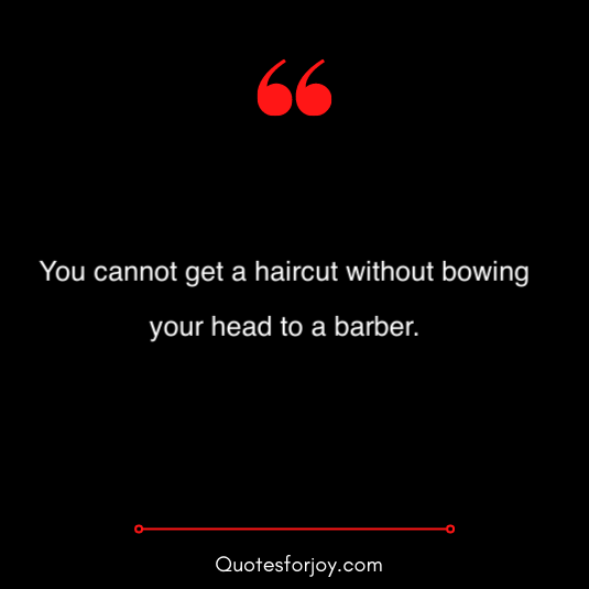 lovely and inspirational barber quotes 21