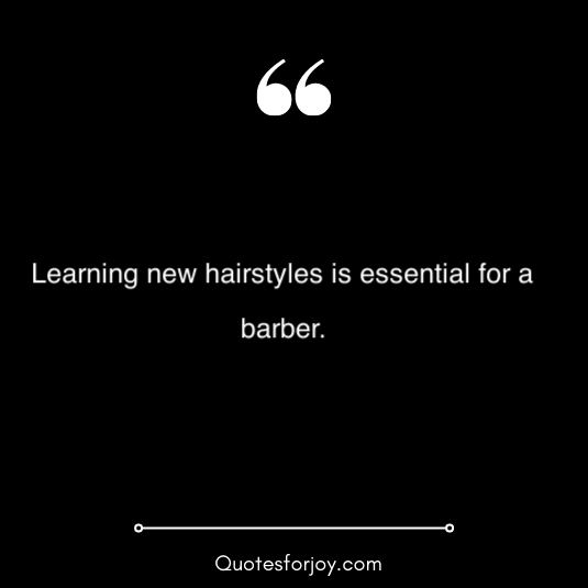 lovely and inspirational barber quotes 23
