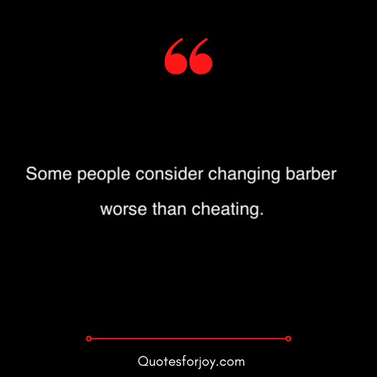 lovely and inspirational barber quotes 3