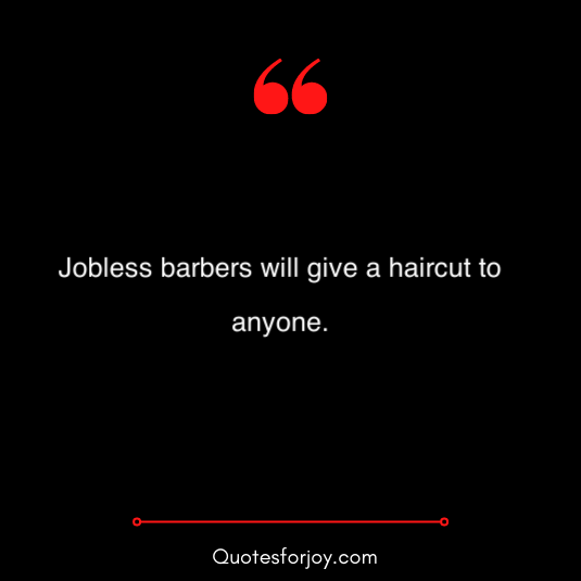 lovely and inspirational barber quotes 8