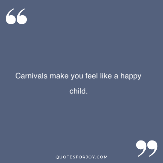 carnival quotes 20