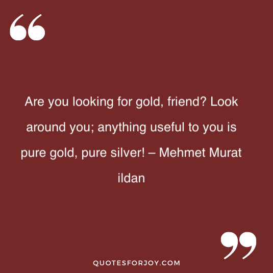 41 Inspiring Quotes About Gold Gold Quotes With Images