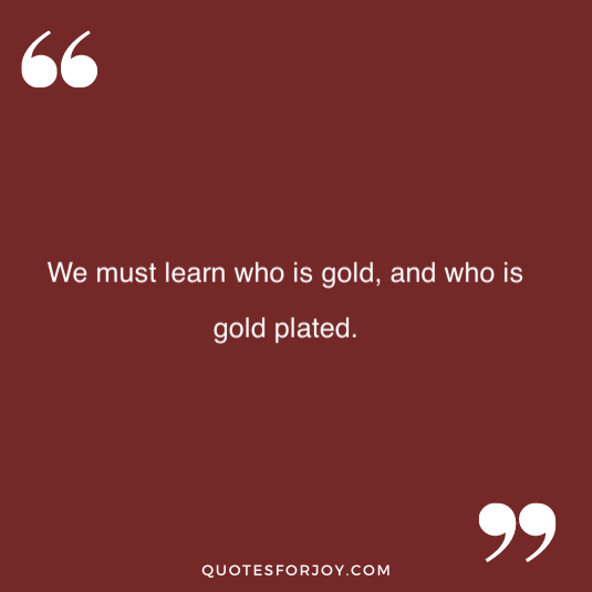 41 Inspiring Quotes About Gold Gold Quotes With Images
