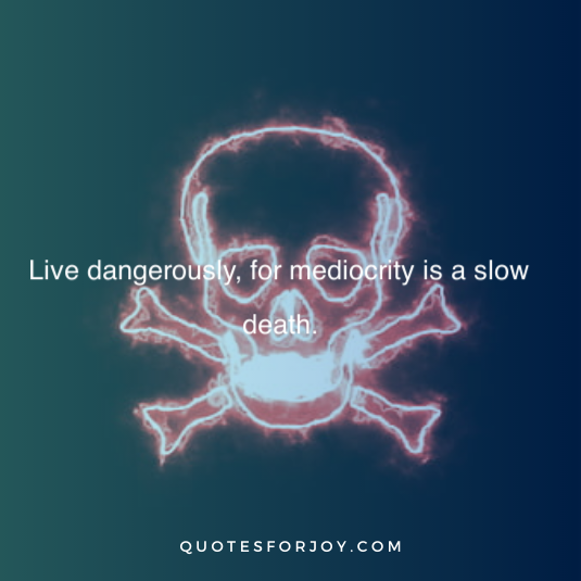 Dangerous Quotes 11