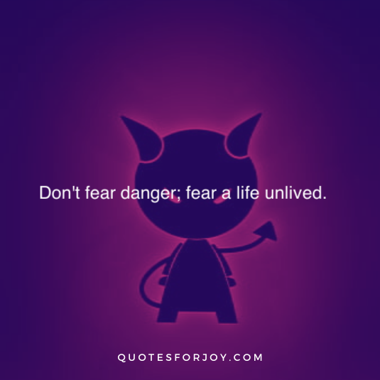 Dangerous Quotes 28