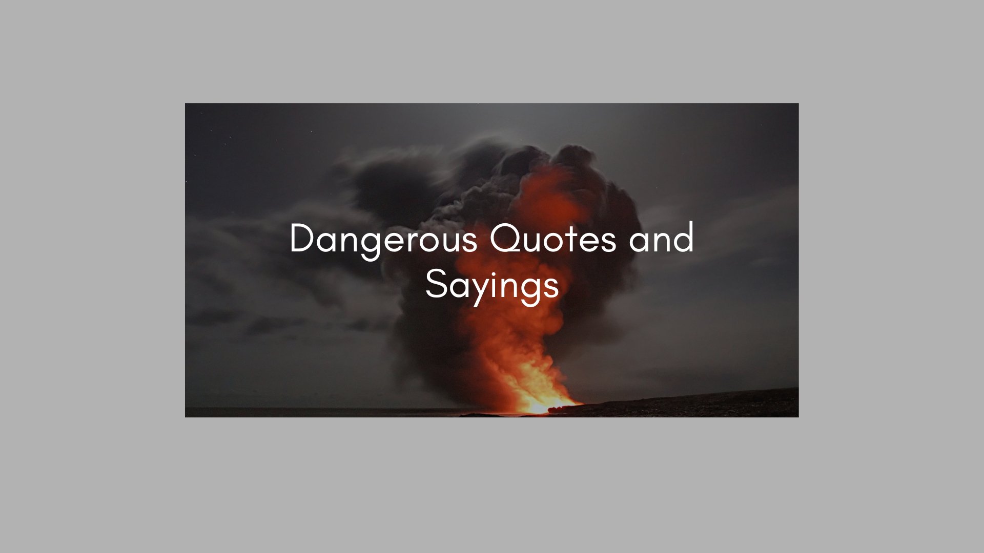 Dangerous Quotes and Sayings Blog