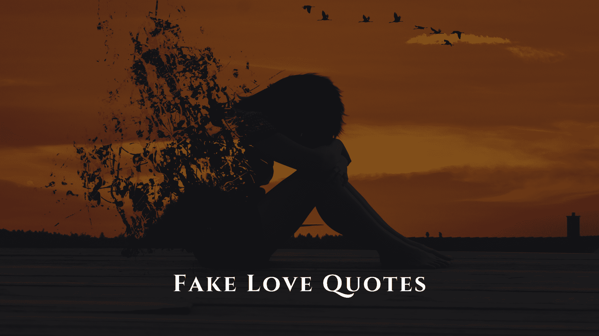 Quotes on the Harsh Reality of Fake Love