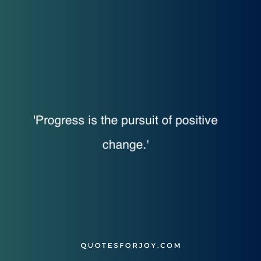 progress quotes 29