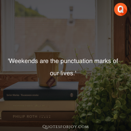 Weekend Quotes 26