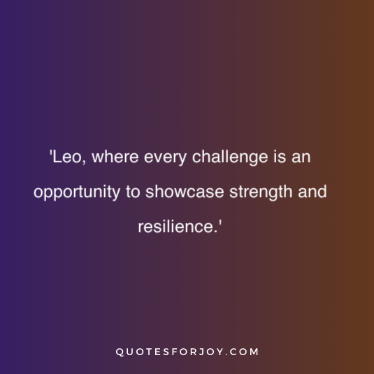 Quotes for the Leo Zodiac Sign 19