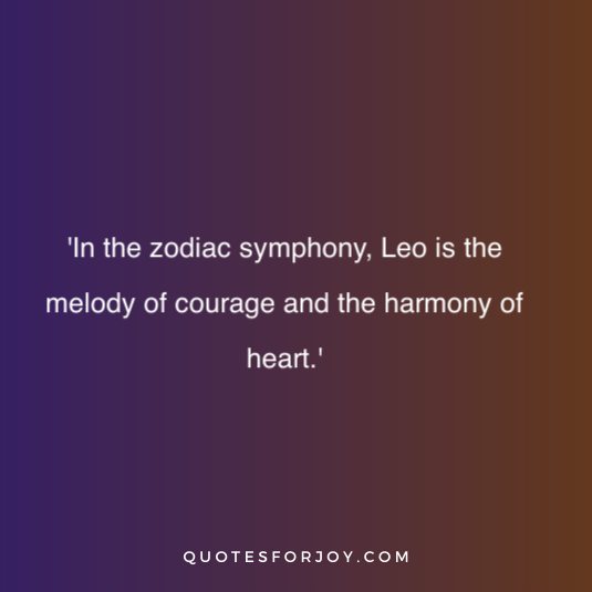 Quotes for the Leo Zodiac Sign 33
