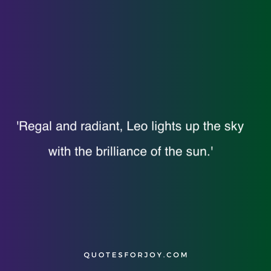 Quotes for the Leo Zodiac Sign 4