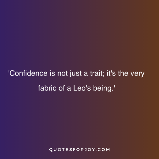 Quotes for the Leo Zodiac Sign 47