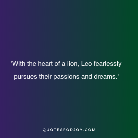 Quotes for the Leo Zodiac Sign 48