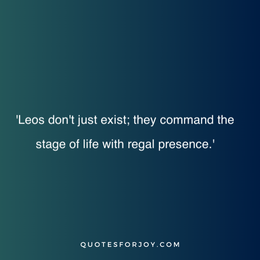Quotes for the Leo Zodiac Sign 8