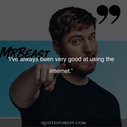Mr beast quotes 21