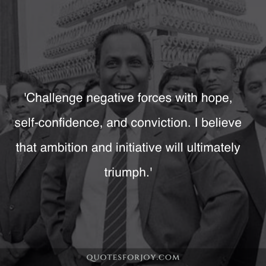 Quotes by Dhirubhai Ambani 4