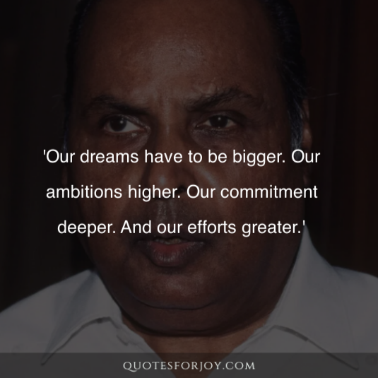 Quotes by Dhirubhai Ambani 7