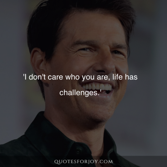 Mission Inspiration 21 Quotes by Tom Cruise