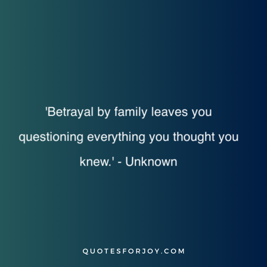family betrayal quotes 14