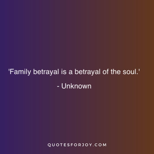 family betrayal quotes 15