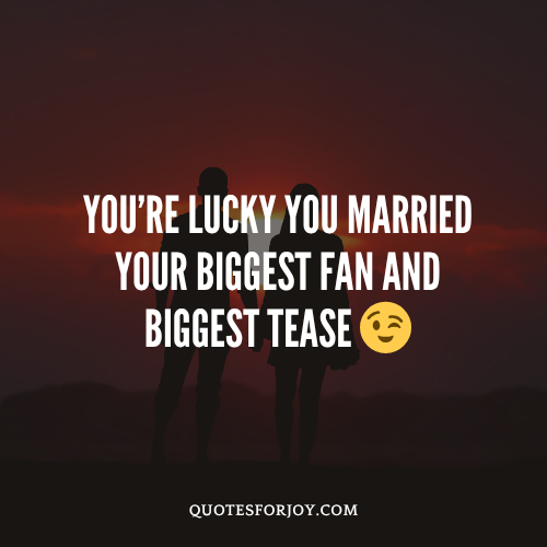 Fun & Flirty Husband Caption