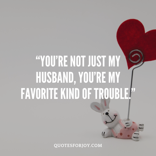 Romantic-Flirty Lines for Husband