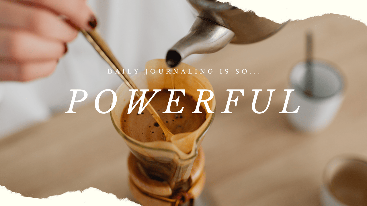 Why Daily Journaling helps